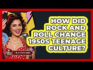 How Did Rock And Roll Change 1950s Teenage Culture? - Im a 50s Baby