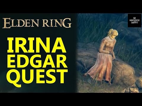 Elden Ring Irina & Edgar Quest - All Locations & Steps