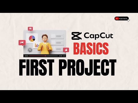 4 CAPCUT BASICS YOUR FIRST PROJECT