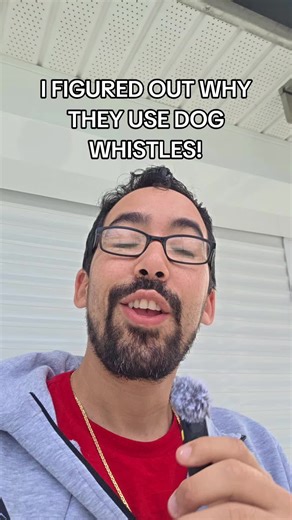 I figured out why they use so many dog whistles! | dog whistles