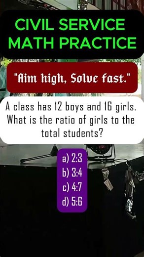 A class has 12 boys and 16 girls. What is the ratio of girls to the total students? #mathematics