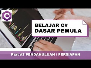 Tutorial Belajar C# Ep1 | Pendahuluan Dan Persiapan | Belajar C# Dasar Untuk Pemula