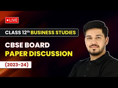 Class 12 Business Studies - CBSE Board Exam Paper Discussion 2023-24 | CBSE Paper Detailed Solution