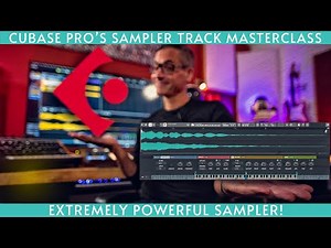 Sampler Track Masterclass... One of Cubase Pro's Top Features!