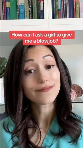 How can i ask a girl to give me a blowjob? #lifestyle #healthywomen #healthymen