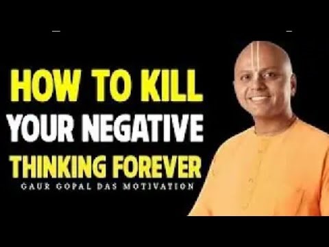 Motivational video how to kill your negative thoughts By gru gopal
