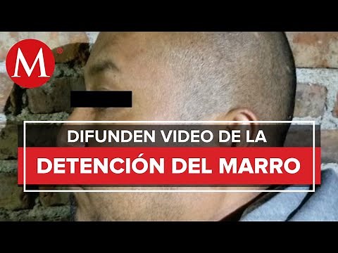 Difunden video de El Marro, tras detención en Guanajuato