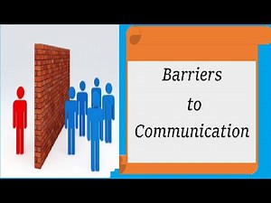 Barriers to communication