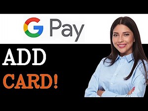How To Add A Credit Card To Google Pay (2025)