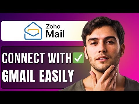 How To Connect Zoho Mail With Gmail | Step-by-Step Guide