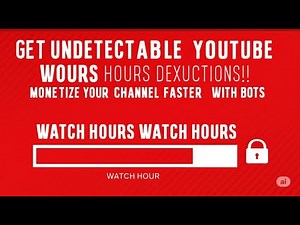 Get UNDETECTABLE YouTube Watch Hours (No Deductions!) | Monetize Your Channel FASTER with Bots