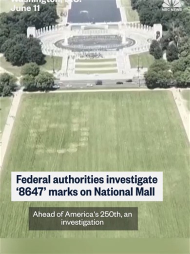 Giant markings of the numbers 8647 appeared on the National Mall in Washington, prompting an investigation by federal authorities and claims of “political violence” by the White House.