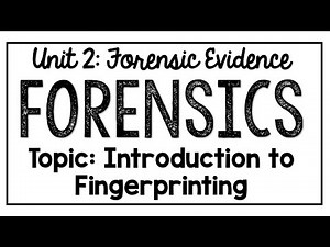 Forensics Lesson: Introduction to Fingerprints