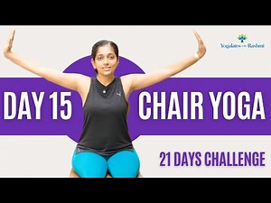 Day 15 | 21 Days Chair Yoga for Knee Strengthening | Yogalates with Rashmi