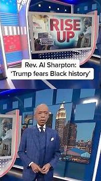 Rev. Al Sharpton: ‘Trump fears Black history’