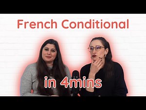 Le conditionnel in French | Explained in 4 minutes