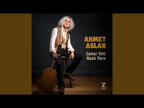 Seher Yeli Nazlı Yare