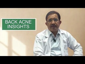 Back Acne Explained: Mistakes and Management by Dermatologist Dr. B.S. Chandrashekar