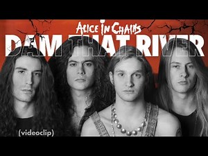 Alice in Chains - Dam That River (MUSIC VIDEO)