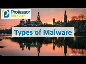 Types of Malware - CompTIA A+ 220-1002 - 2.4
