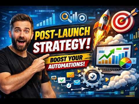 Post Launch Strategy you Must know! Boost your Automation!
