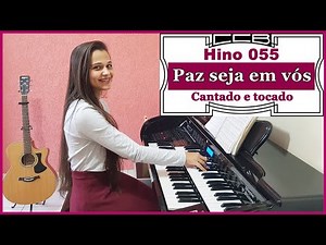 Hino 55 CCB, Paz seja em vós (Elizângela Félix)