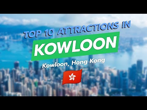 Top 10 Attractions in Kowloon, Hong Kong 🇭🇰✨