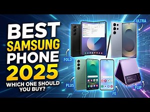 How to Choose the Best Samsung Phone in 2025 (Top 5 Picks!)