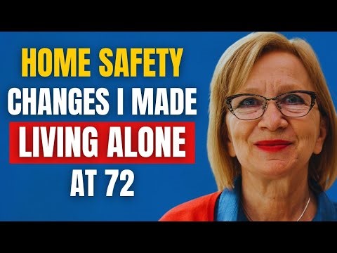 10 Home Safety Changes I Made Living Alone at 72