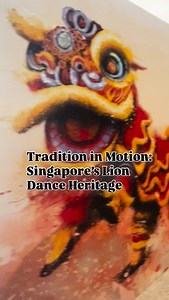 20 reactions | Tradition in Motion: Singapore’s Lion Dance Heritage...