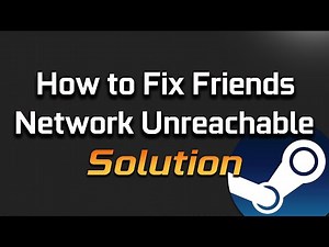 How to Fix Steam Error FRIENDS NETWORK UNREACHABLE in Windows 11/10