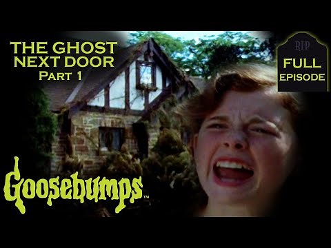 The Ghost Next Door Part 1 | Full Episode | Goosebumps