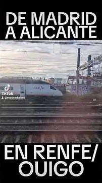 De Madrid a Alicante en Renfe / Ouigo