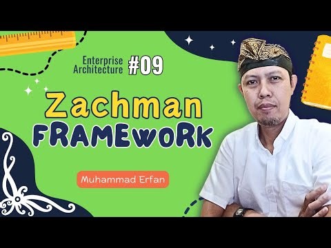 EAP09 - Mengenal Zachman Framework untuk Arsitektur Sistem Informasi