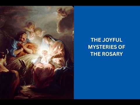 The Joyful Mysteries of the Rosary