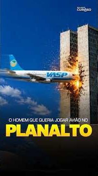 VASP 375: The Man Who Wanted to Crash a Plane into the Presidential Palace