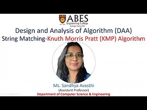 Knuth Morris Pratt's (KMP) Algorithm - String Matching | Design and Analysis of Algorithm | ABESEC