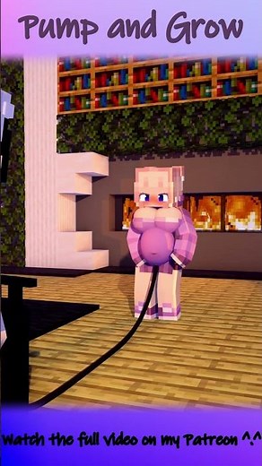 Minecraft Giantess Growth "Pump and Grow" Part 1