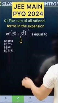 Q) The sum of all rational terms in the expansion of (2^(1/5)+5^(1/3) )^15 is equal to #jee #maths