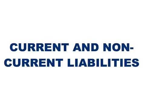 Current and Non Current Liabilities