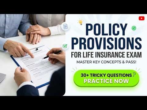 2026 Life Insurance Exam Prep Mastering Policy Provisions To Pass On Your First Attempt