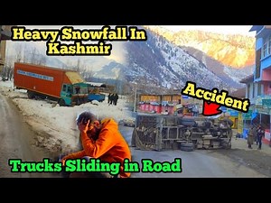 Heavy snowfall | Accident 🥲 / Trucks sliding in Road | kashmir