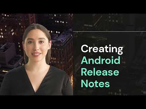How to Create Effective Android App Release Notes
