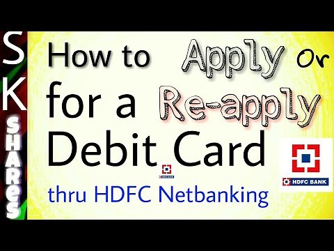 How to Apply or re-apply for a new Debit card through HDFC Netbanking