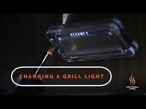Changing Grill Light Tutorial - Gilbert Fireplaces and BBQs
