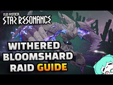BPSR - Dreambloom Ruins: Withered Bloomshard Raid Guide for ALL difficulties!
