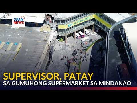 Supervisor, patay matapos gumuho ang dalawang palapag na supermarket sa General Santos | GMA News