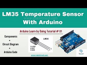 How to use LM35 Temperature sensor with arduino | Learn arduino by doing projects