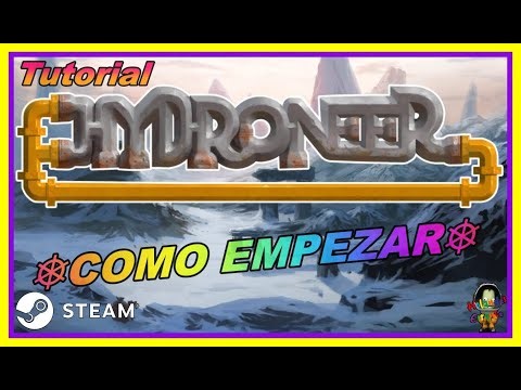 How to start playing Hydroneer ⛏🎮 - Tutorial