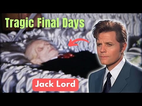The Tragic Final Days of Jack Lord | Famous Death News